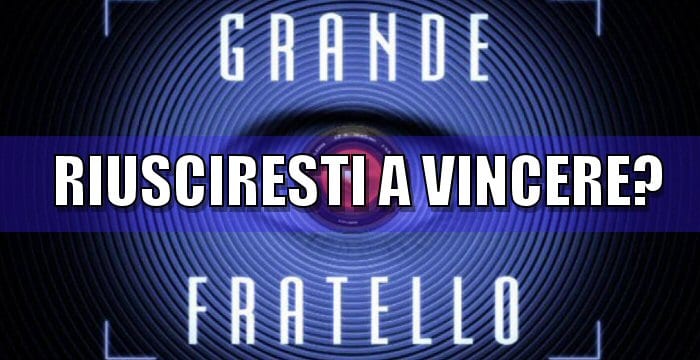 vincitore grande fratello quiz