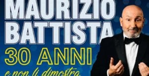 Maurizio Battista - 30 anni e non li dimostra