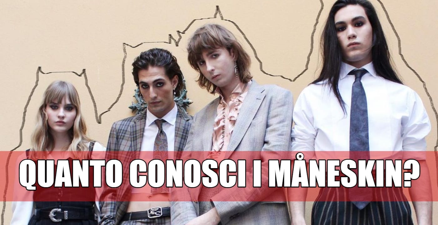 quanto conosci MaNESKIN quiz